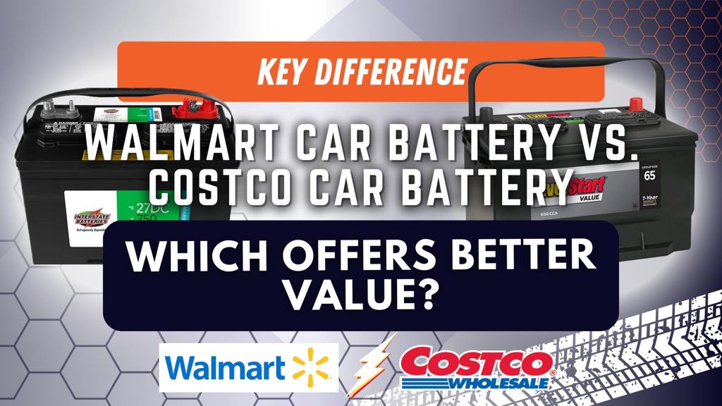 1 Key Difference Car Battery Walmart Vs Costco Car Battery Which