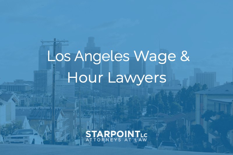 1 Wage And Hour Attorneys Los Angeles Free Consultation