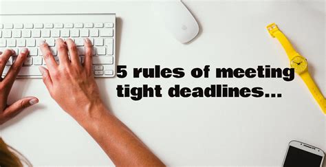 5 Rules Meeting Tight Deadlines Rosie Writing Space