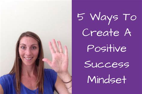 5 Ways To Create A Positive Success Mindset Janelle Emma