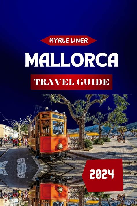 Amazon Com 2024 Mallorca Travel Guide A Journey Through Unique Landscapes And Heritage Marvels