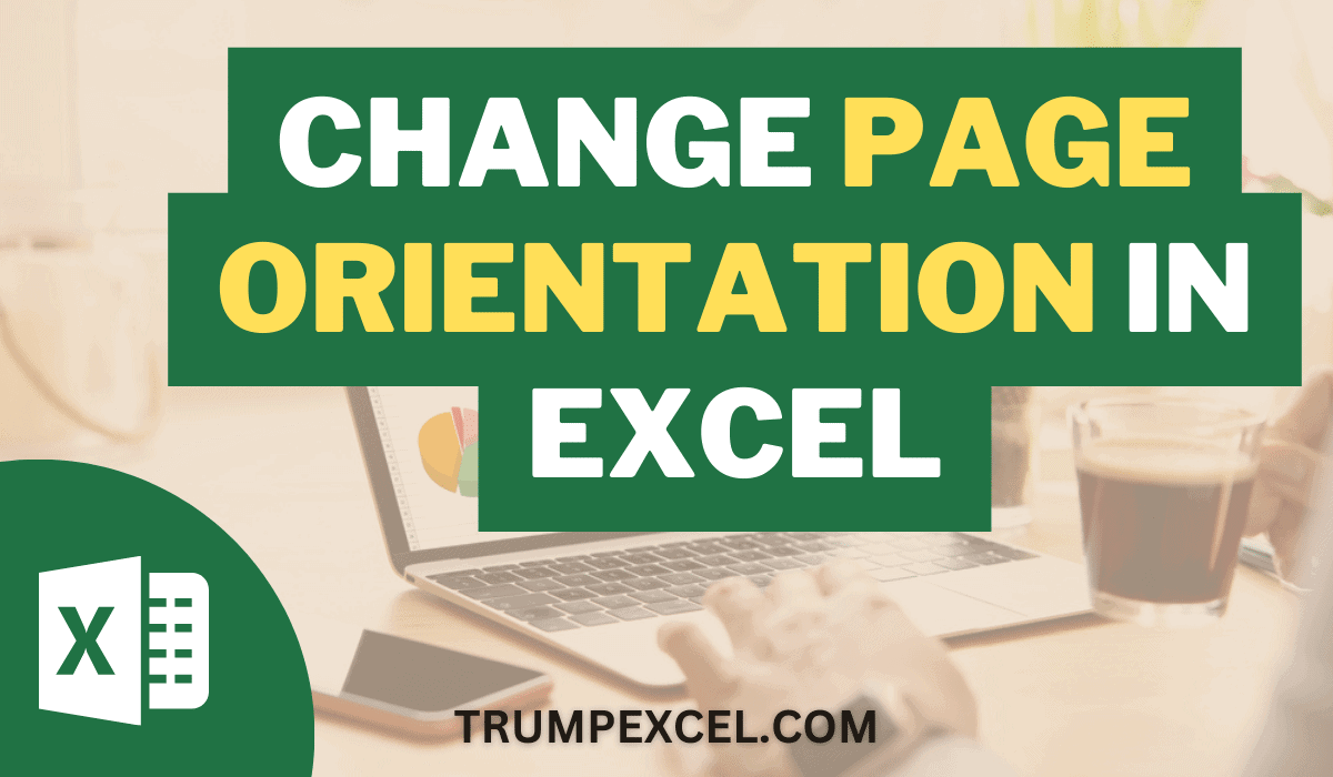 Change The Page Orientation Microsoft Excel 365