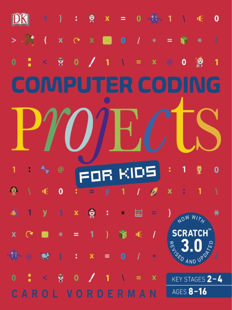 Computer Coding Projects For Kids A Step By Step Visual Guide To