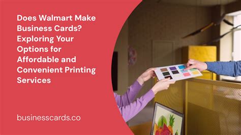 Does Walmart Make Business Cards Exploring Your Options For Affordable And Convenient Printing