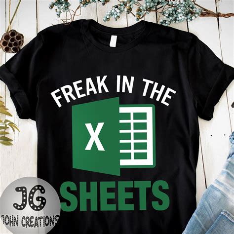 Freak In The Sheets Excel T Shirt For Sale By Your Beauty