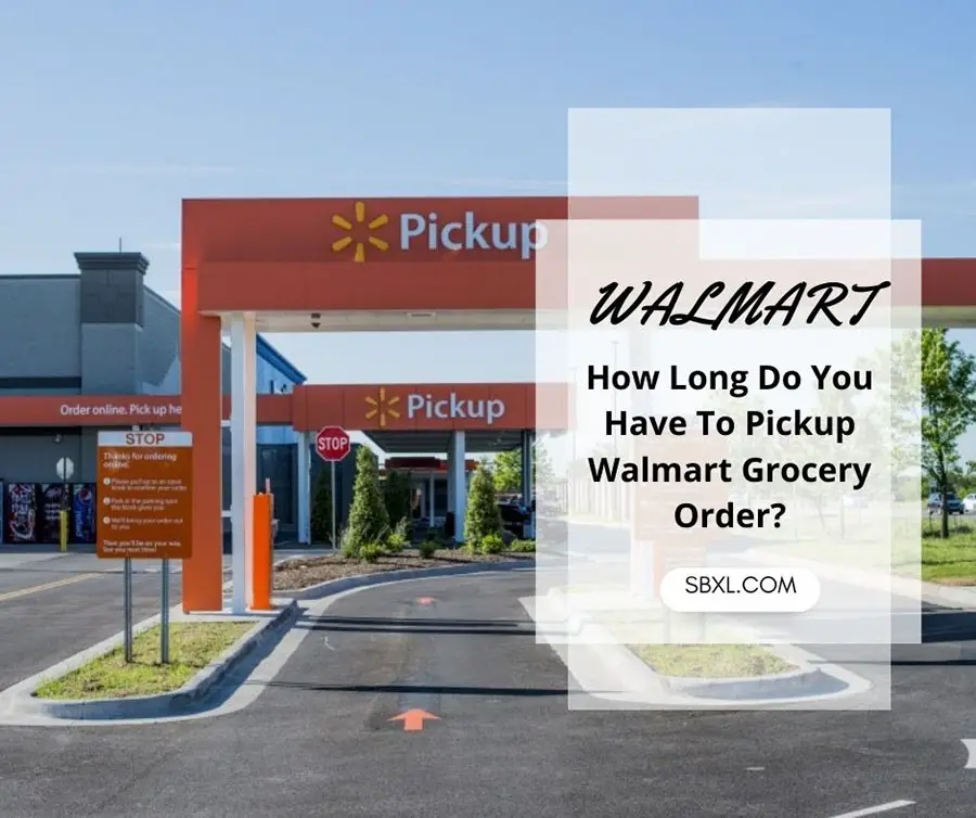 How Long Does Walmart Hold Pick Up Orders