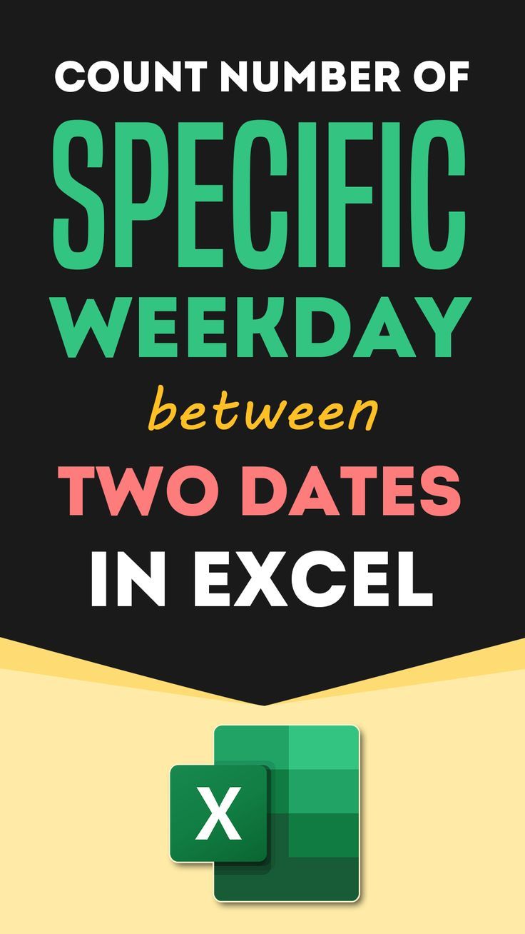 How To Count The Number Of Specific Weekdays Between Two Dates In Excel