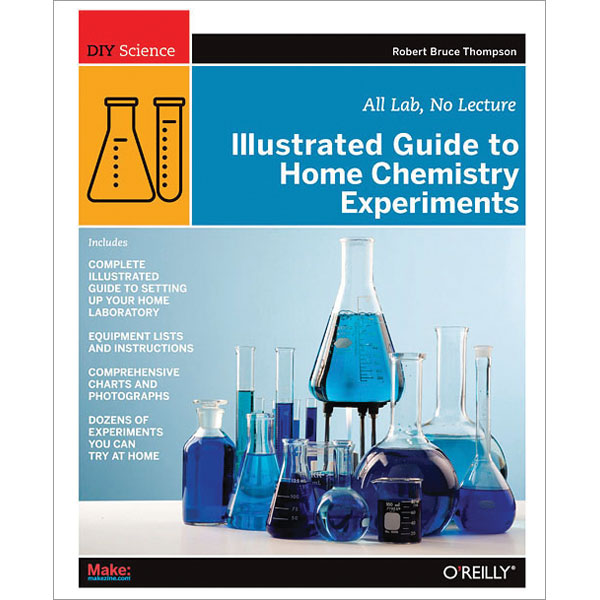 Illustrated Guide To Home Chemistry Experiments O Reilly Media