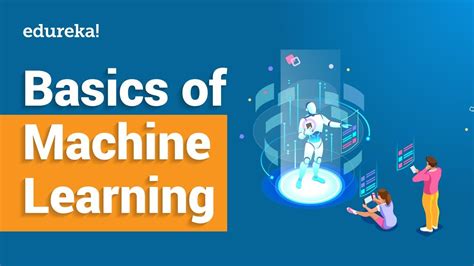 Introduction To Machine Learning Machine Learning Basics Edureka