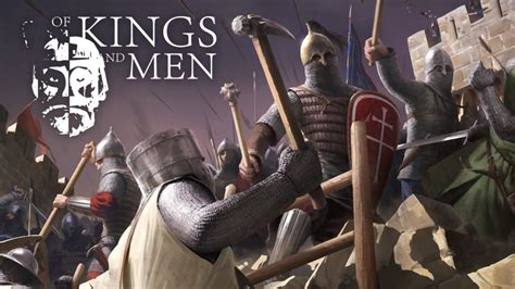 Medieval Multiplayer Action Strategy Game Of Kings And Men Coming To Early Access This Summer