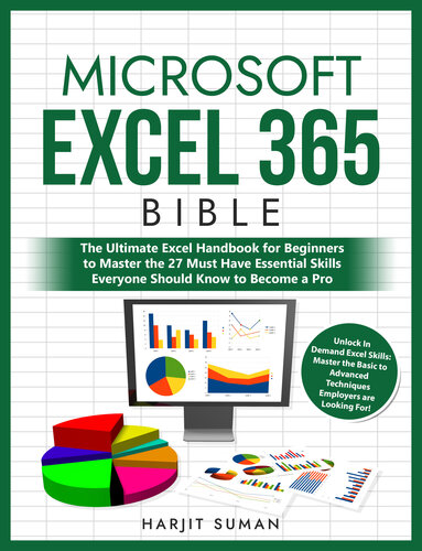 Microsoft Excel 365 Bible The Ultimate Excel Handbook For Beginners To