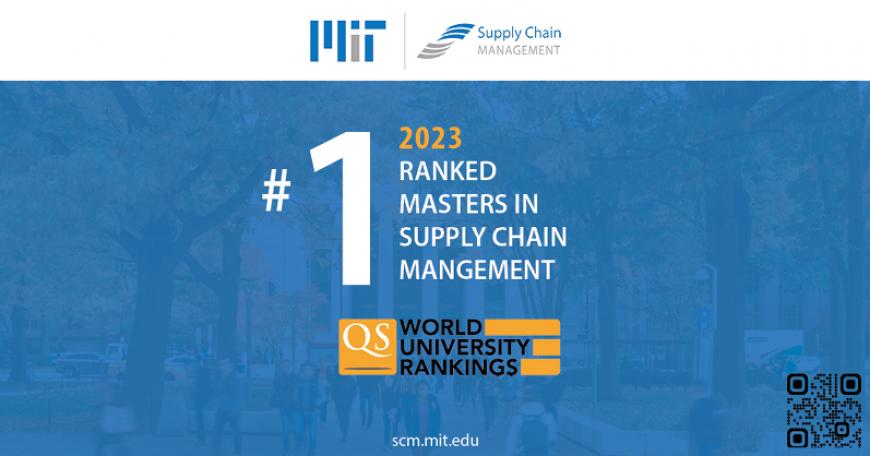 Qs Ranks Mit Scm 1 Supply Chain Management Master S Program In The World For 2023 Open Learning