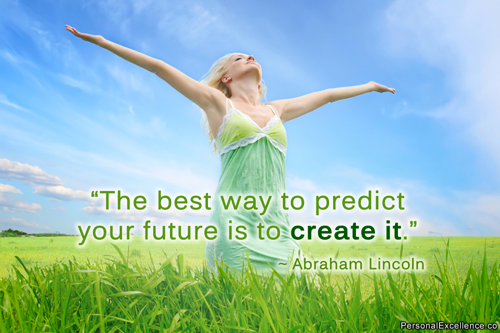 Quotes About Create Your Future 70 Quotes