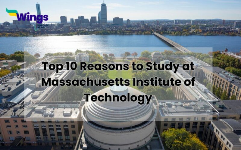 Reasons To Study At Massachusetts Institute Of Technology Leverage Edu