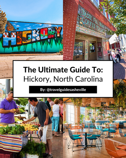 The Ultimate Guide To Hickory North Carolina Travel Guides Asheville