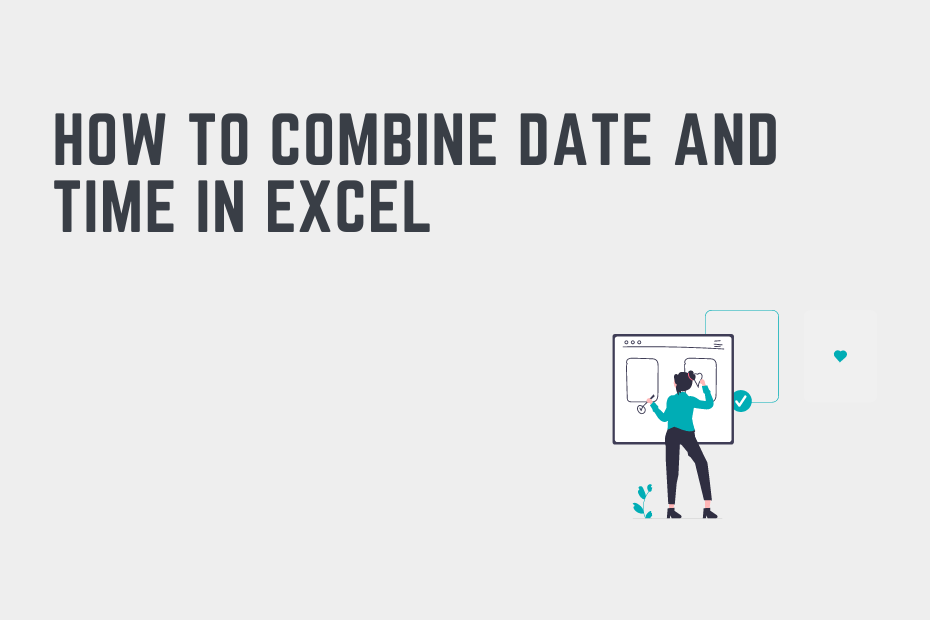 Two Easy Ways To Combine Date And Time In Excel