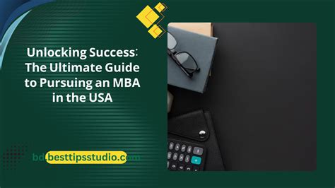 Unlocking Success The Ultimate Guide To Pursuing An Mba In The Usa