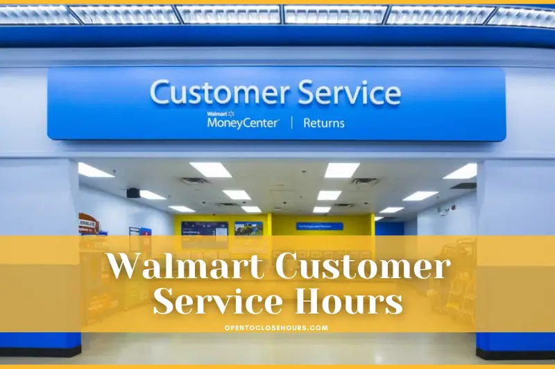 Walmart Customer Service Desk Hours Open And Close Howchimp