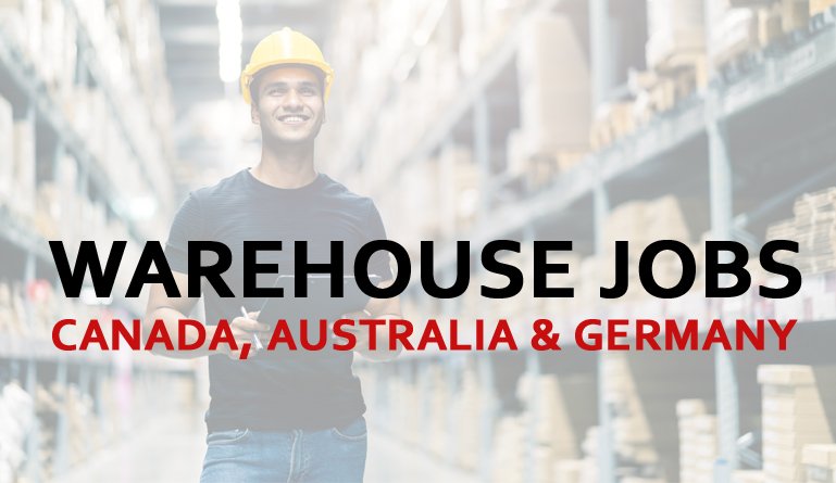 Warehouse Jobs In Canada Australia And Germany Apply Now