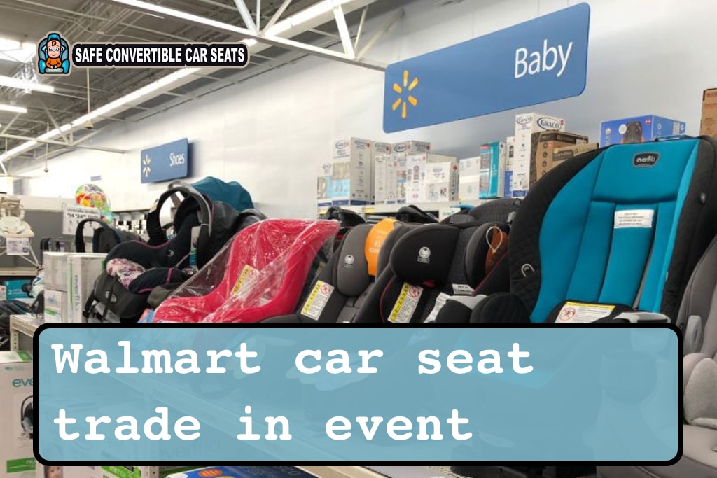 When Is Walmart Car Seat Trade In 2023